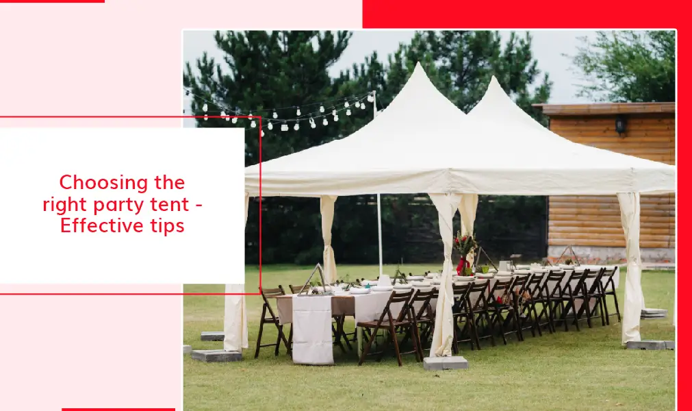 Choosing The Right Party Tent Effective Tips