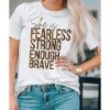 Azura Exchange FEARLESS STRONG ENOUGH BRAVE Graphic Tee – L