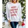 Azura Exchange Graphic Sweatshirt – Merry Christmas Ya Filthy Animal – 2XL